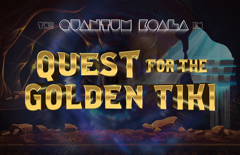 QUANTUM KOALA in the QUEST FOR THE GOLDEN TIKI Banner Graphic