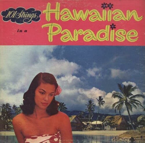 Album cover of Hawaiian Paradise by 101 Strings