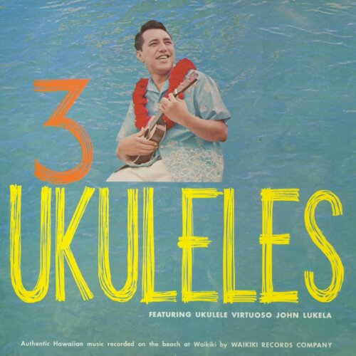 Album cover of 3 Ukuleles by John Lukela