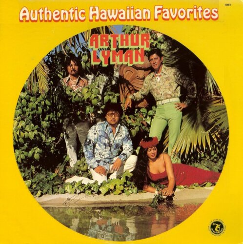 Album cover of Authentic Hawaiian Favorites by Arthur Lyman