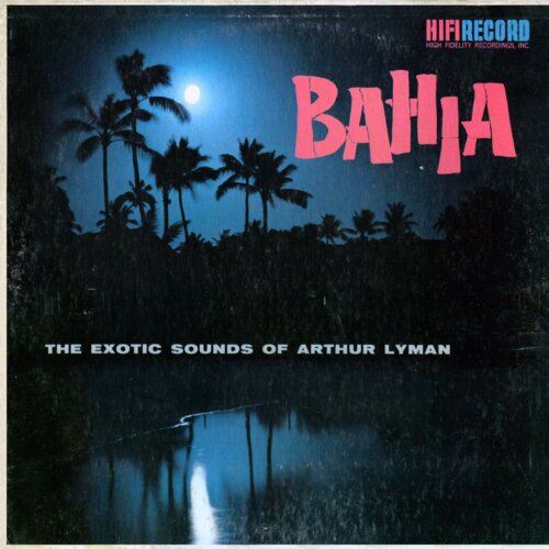 Album cover of Bahia by Arthur Lyman