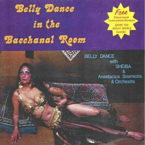 Album cover of Belly Dance in the Bacchanal Room by Anastacios Smirniotis