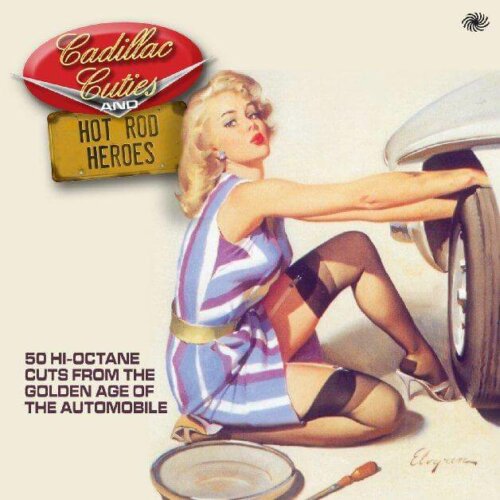 Album cover of Cadillac Cuties and Hot Rod Heroes by Various Artists