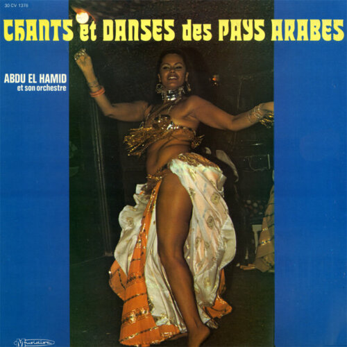 Album cover of Chants Et Danses Des Pays Arabes by Abdu-El-Hamid Et Son Orchestre