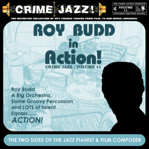 Album cover of Crime Jazz - Volume 11 - Roy Budd In Action! by Roy Budd