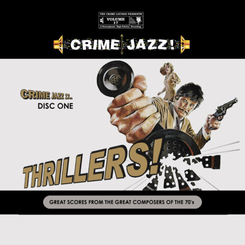 Album cover of Crime Jazz - Volume 17 - Thrillers! by Various Artists