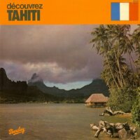 Découvrez Tahiti (Iaora Tahiti)