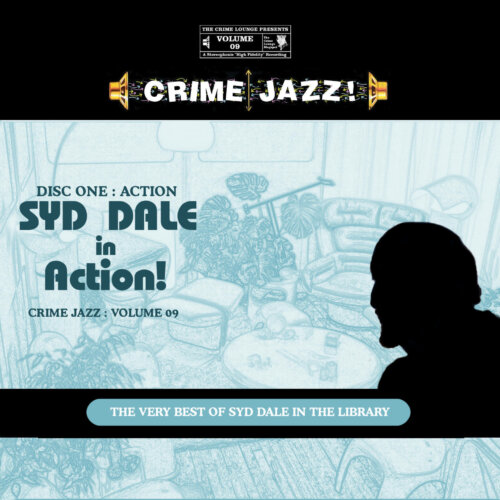 Album cover of Crime Jazz - Volume 09 - Syd Dale In Action! by Syd Dale