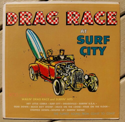 Album cover of Drag Race at Surf City by Rod and the Cobras