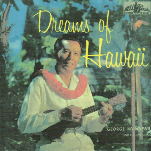 Album cover of Dreams of Hawaii by George Kainapau