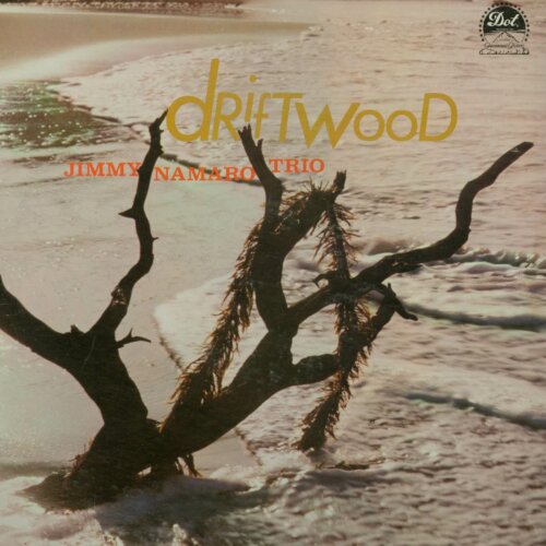 Album cover of Driftwood by Jimmy Namaro Trio
