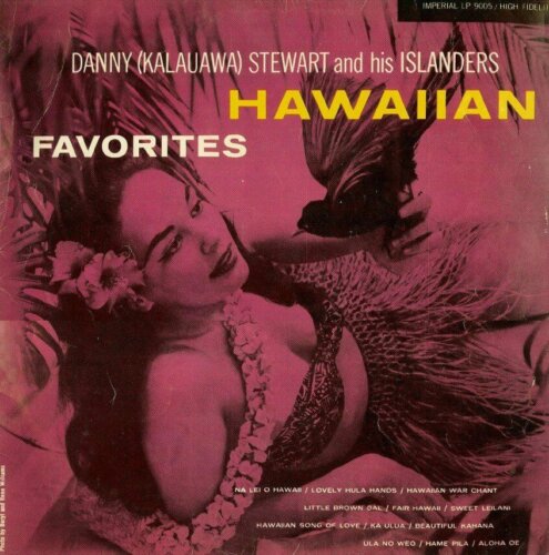 Album cover of Hawaiian Favorites by Danny (Kalauawa) Stewart And His Islanders