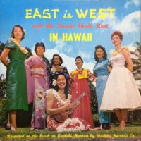 East Is West and the Twain Shall Meet In Hawaii