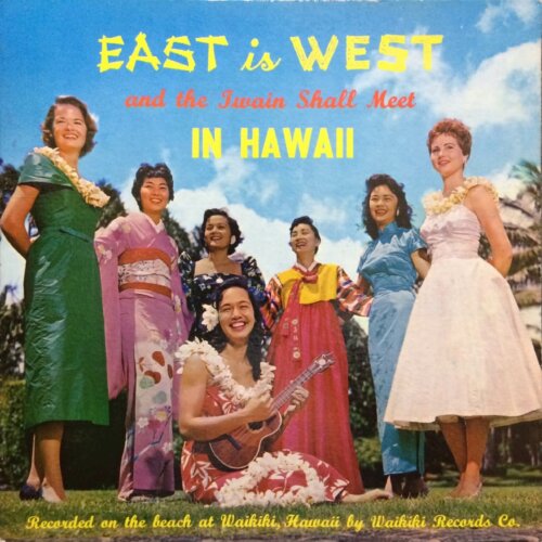 Album cover of East Is West and the Twain Shall Meet In Hawaii by Eddie Spencer