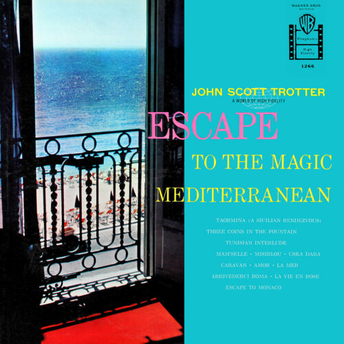 Album cover of Escape To The Magic Mediterranean by John Scott Trotter