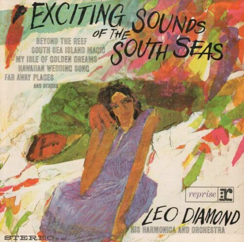 Album cover of Exciting Sounds of the South Seas by Leo Diamond