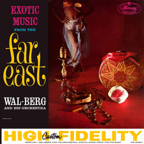 Album cover of Exotic Music from the Far East by Wal-Berg And His Orchestra