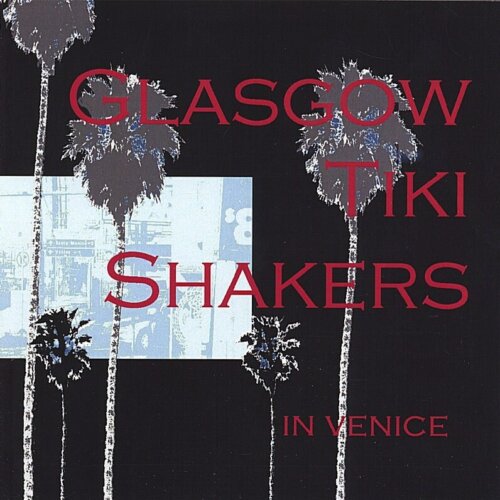 Album cover of In Venice by Glasgow Tiki Shakers