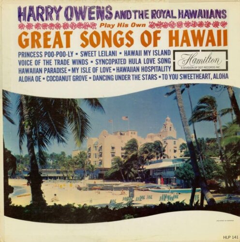 Album cover of Great Songs Of Hawaii by Harry Owens and The Royal Hawaiians