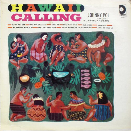 Album cover of Hawaii Calling by Johnny Poi & His Surfboarders