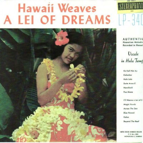 Album cover of Hawaii Weaves a Lei of Dreams by John K Almeida