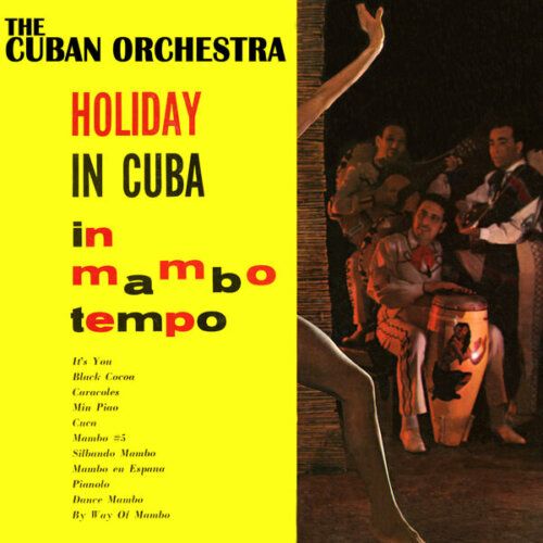 Album cover of Holiday In Cuba In Mambo Tempo by The Cuban Orchestra