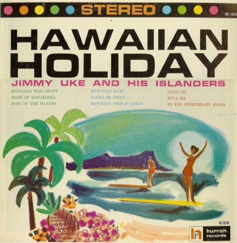 Album cover of Hawaiian Holiday by Jimmy Uke And His Islanders