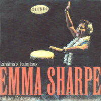 Lahaina's Fabulous Emma Sharpe & Her Entertainers