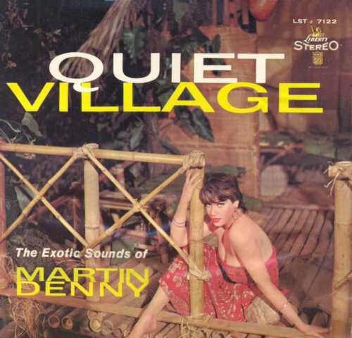 Album cover of Quiet Village by Martin Denny