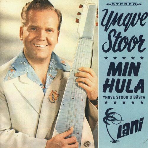 Album cover of Min Hula - Yngve Stoor's Bästa by Yngve Stoor