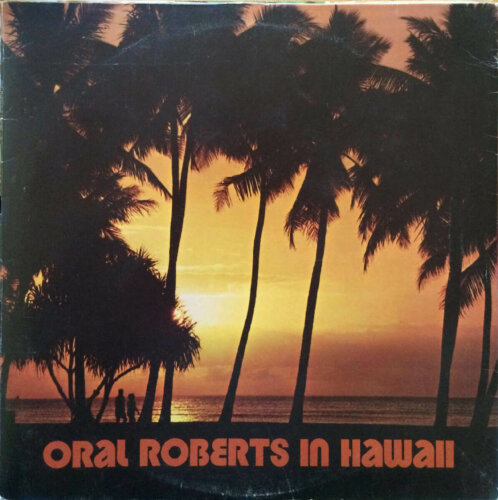 Album cover of Oral Roberts in Hawaii by Various Artists