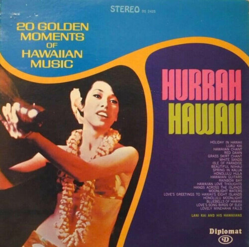 Album cover of Hurrah Hawaii by Lani Kai And His Hawaiians