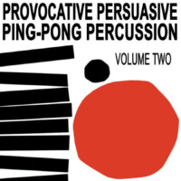 Provactive Persausive Ping-Pong Percussion Vol. 2