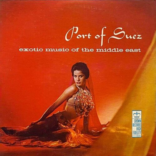 Album cover of Port Of Suez - Exotic Music from the Middle East by Various Artists
