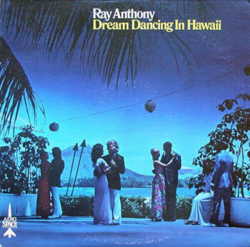 Album cover of Dream Dancing In Hawaii by Ray Anthony