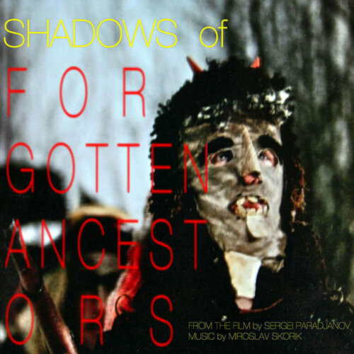 Album cover of Shadows Of Forgotten Ancestors by Miroslav Skorik