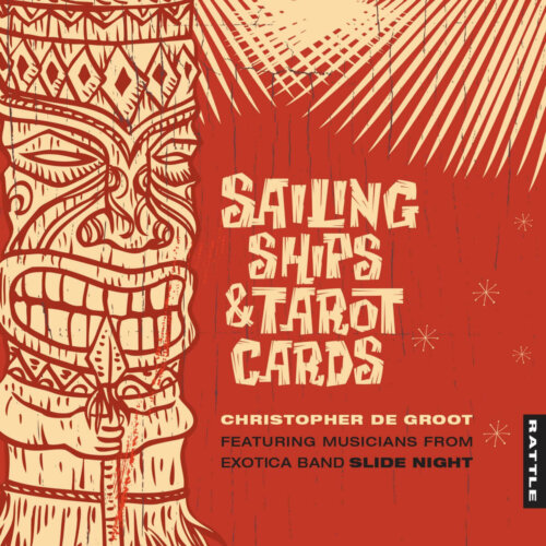Album cover of Sailing Ships & Tarot Cards by Christopher de Groot feat. Slide Night