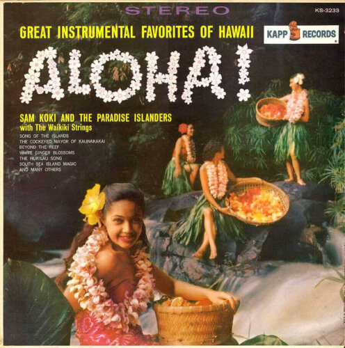 Album cover of Aloha! by Sam Koki and The Paradise Islanders with The Waikiki Strings