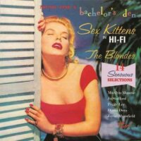 Sex Kittens in Hi-Fi - The Blondes