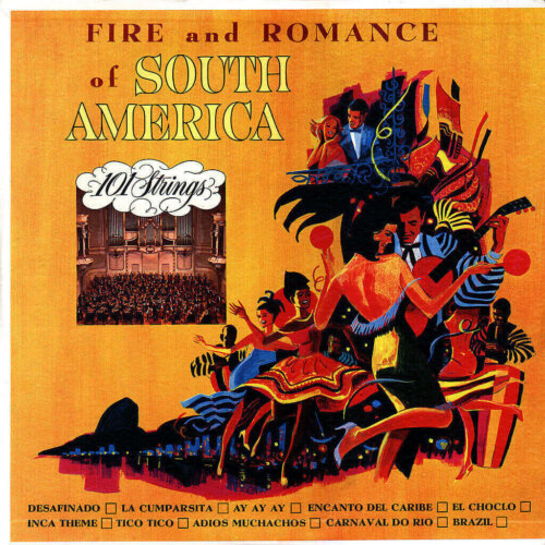 Album cover of Fire And Romance Of South America by 101 Strings