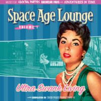Space Age Lounge Vol. 1 - Ultra Swank Living