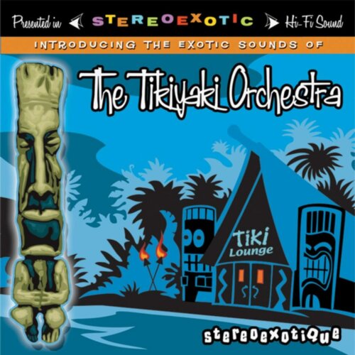 Album cover of StereoExotique by The Tikiyaki Orchestra