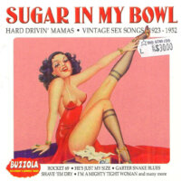 Sugar In My Bowl (Vintage Sex Songs 1923-1952)