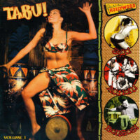 Tabu! Volume 1 – Exotic Music To Strip By! Sex! Action! Bongos!