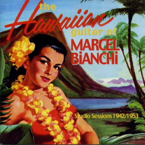 Album cover of The Hawaiian Guitar of Marcel Bianchi by Marcel Bianchi