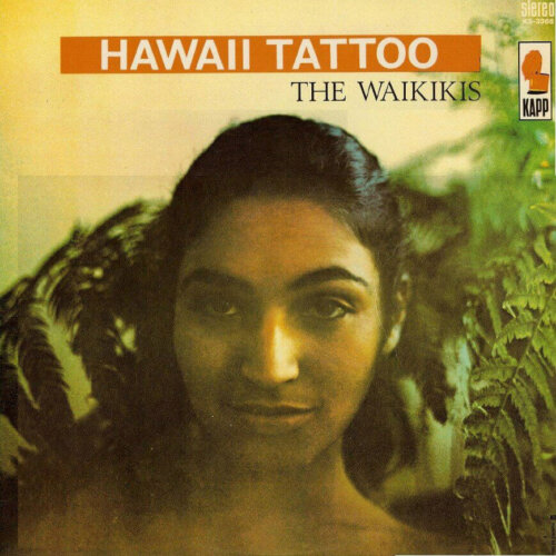 Album cover of Hawaii Tattoo by The Waikikis