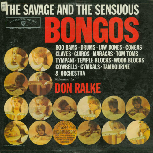 Album cover of The Savage and the Sensuous Bongos by Don Ralke