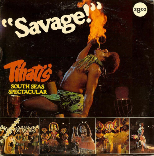 Album cover of Savage! by Tihati's South Sea Spectacular