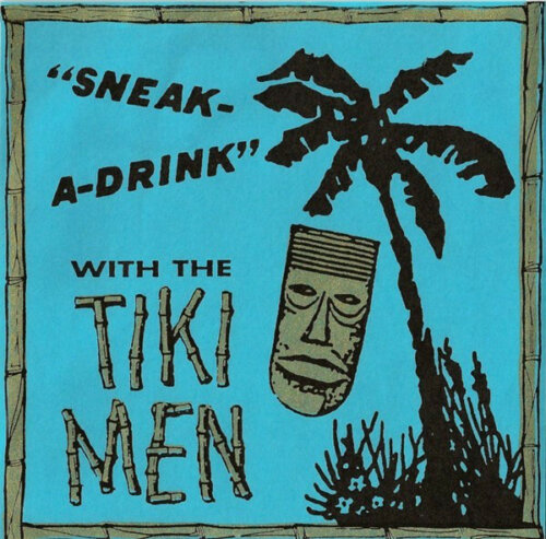 Album cover of Sneak a Drink with... by The Tiki Men