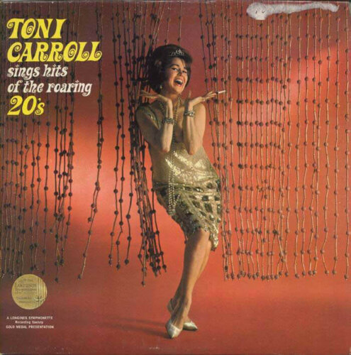 Album cover of Toni Carroll Sings Hits of the Roaring 20's by Toni Carroll